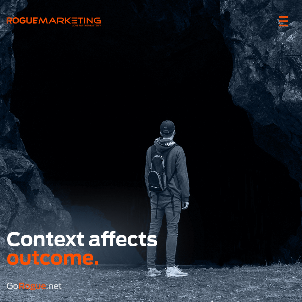 Context affects outcome
