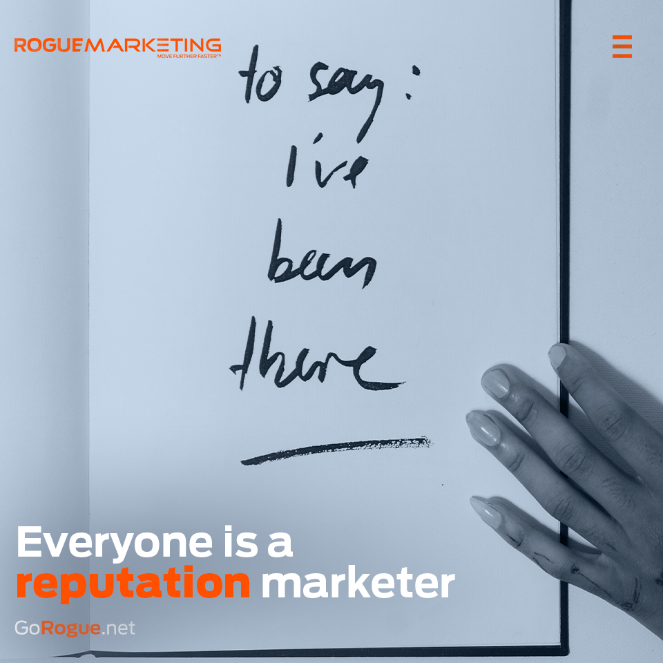 Everyone is a reputation marketing