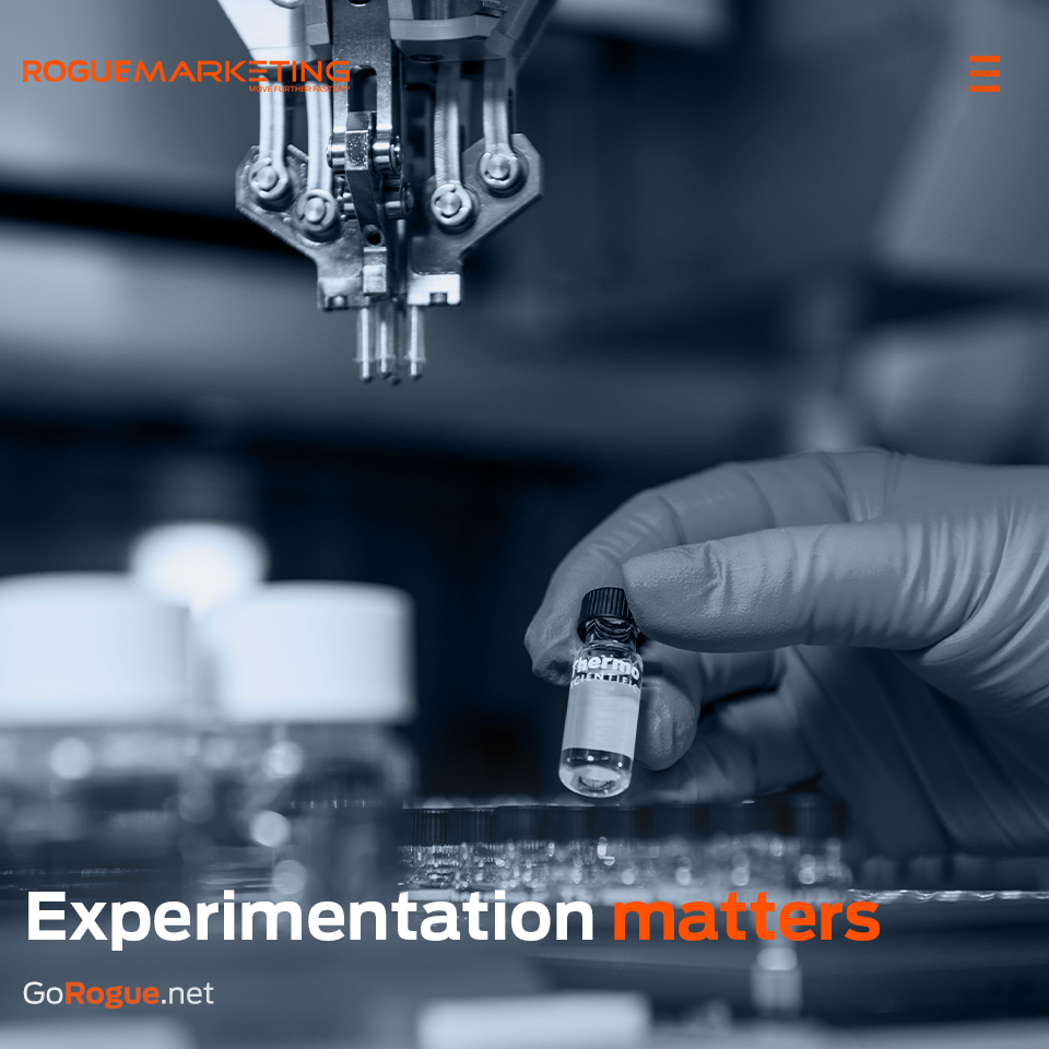 Experimentation matters