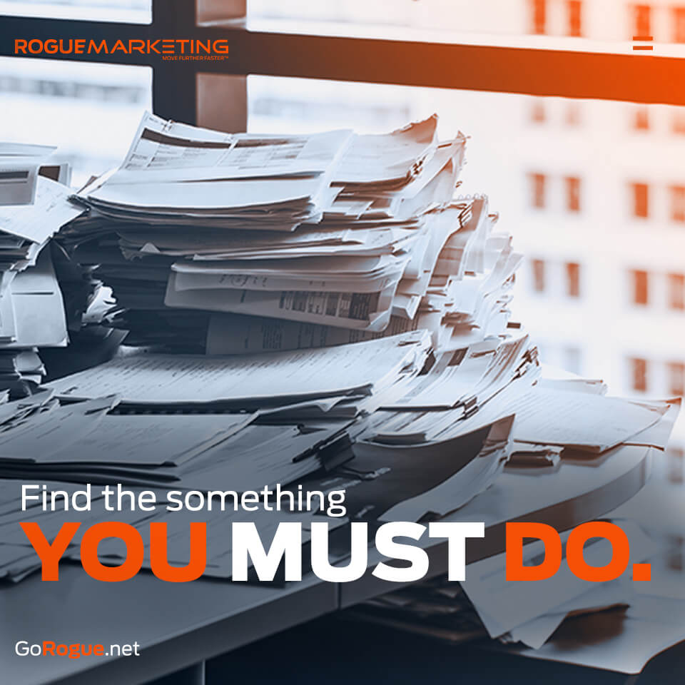 Find something you must do quote