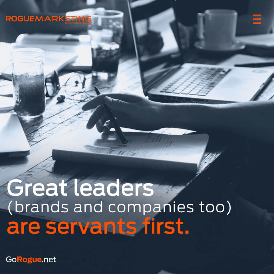 Great leaders are servants first