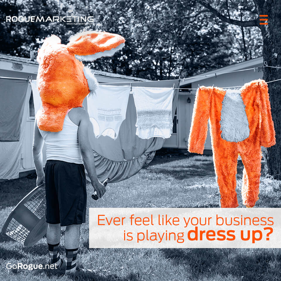 Is your business playing dress-up