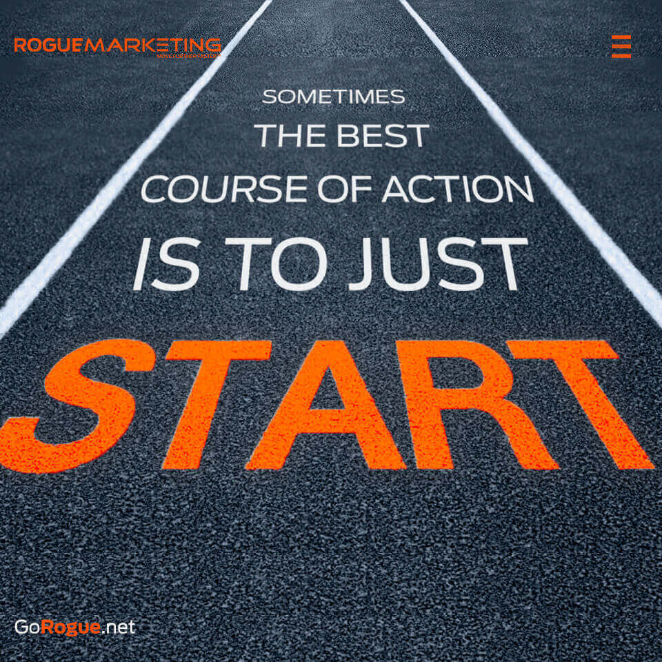 Just start