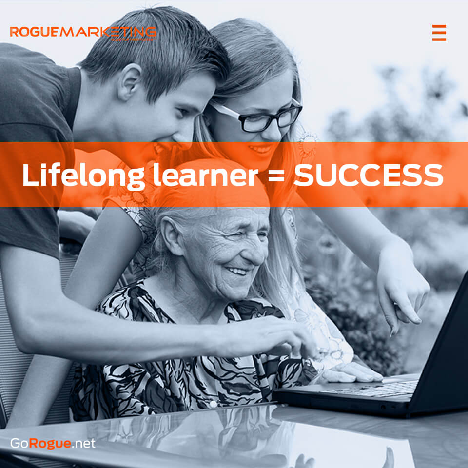 Life learner is success