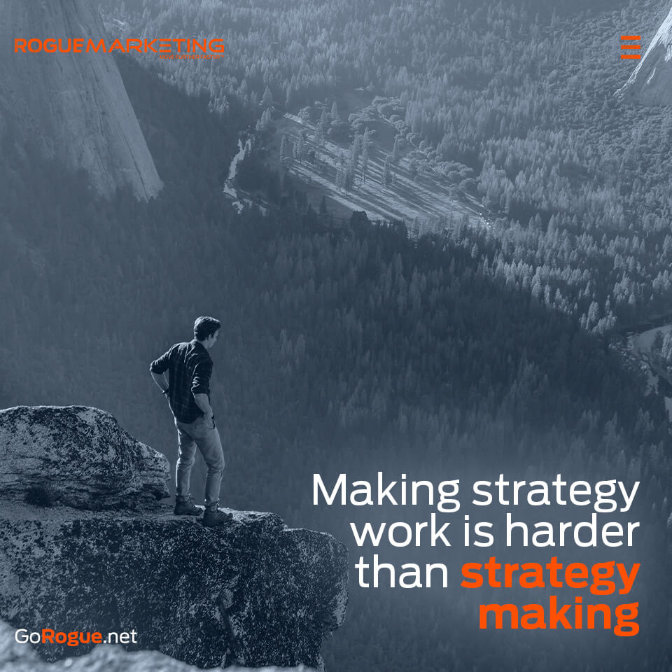 Strategy work is harder than the making