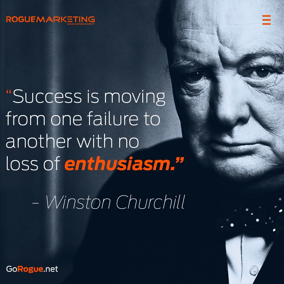 Success is moving from one failure to another