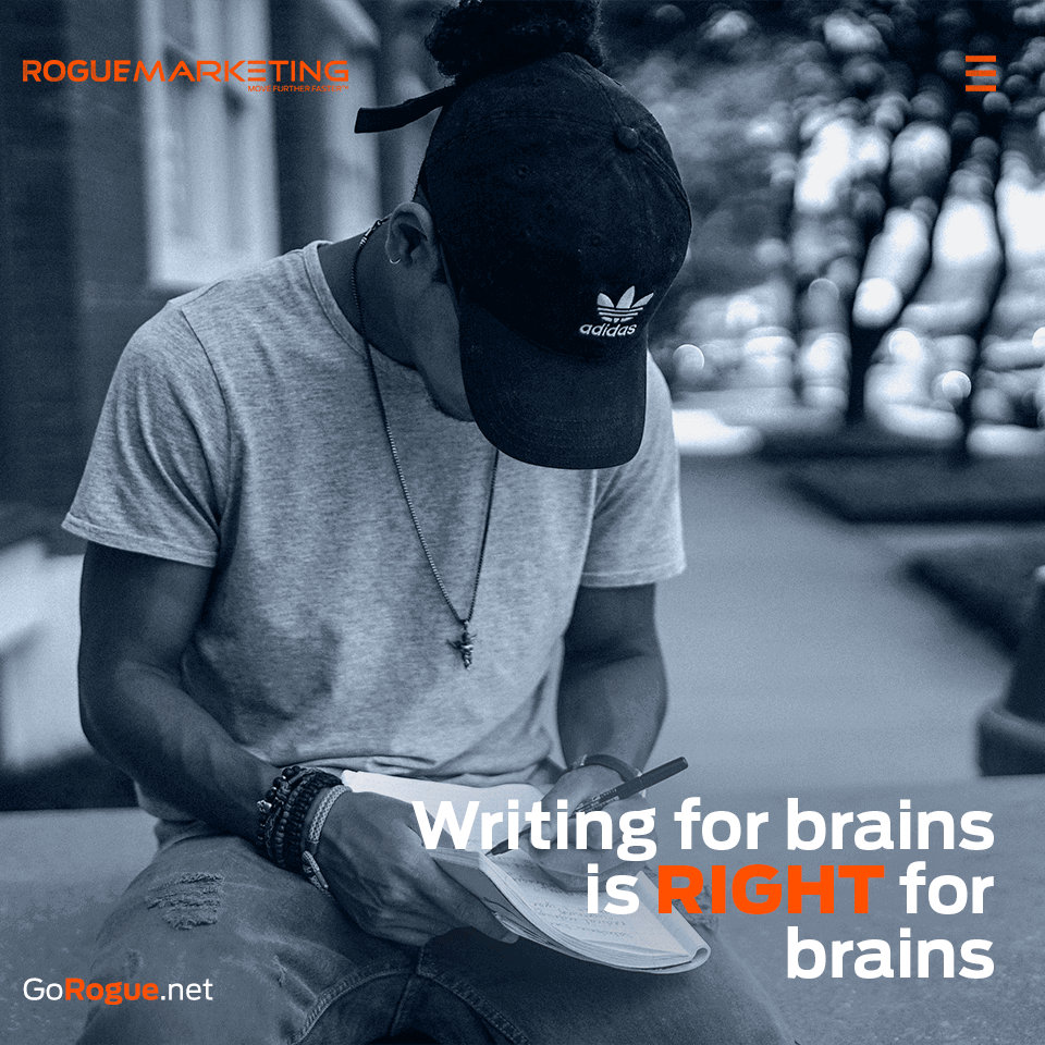 Writing for brains is right for brains